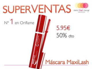 Nº     1 en Oriflame
                                                             5.95€
                                                             50% dto



2011-09-27             Copyright ©2011 by Oriflame Cosmetics SA        13
 