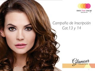Campaña de Inscripción
                                               Cat.13 y 14




2011-09-27   Copyright ©2011 by Oriflame Cosmetics SA          25
 