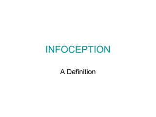 INFOCEPTION A Definition 