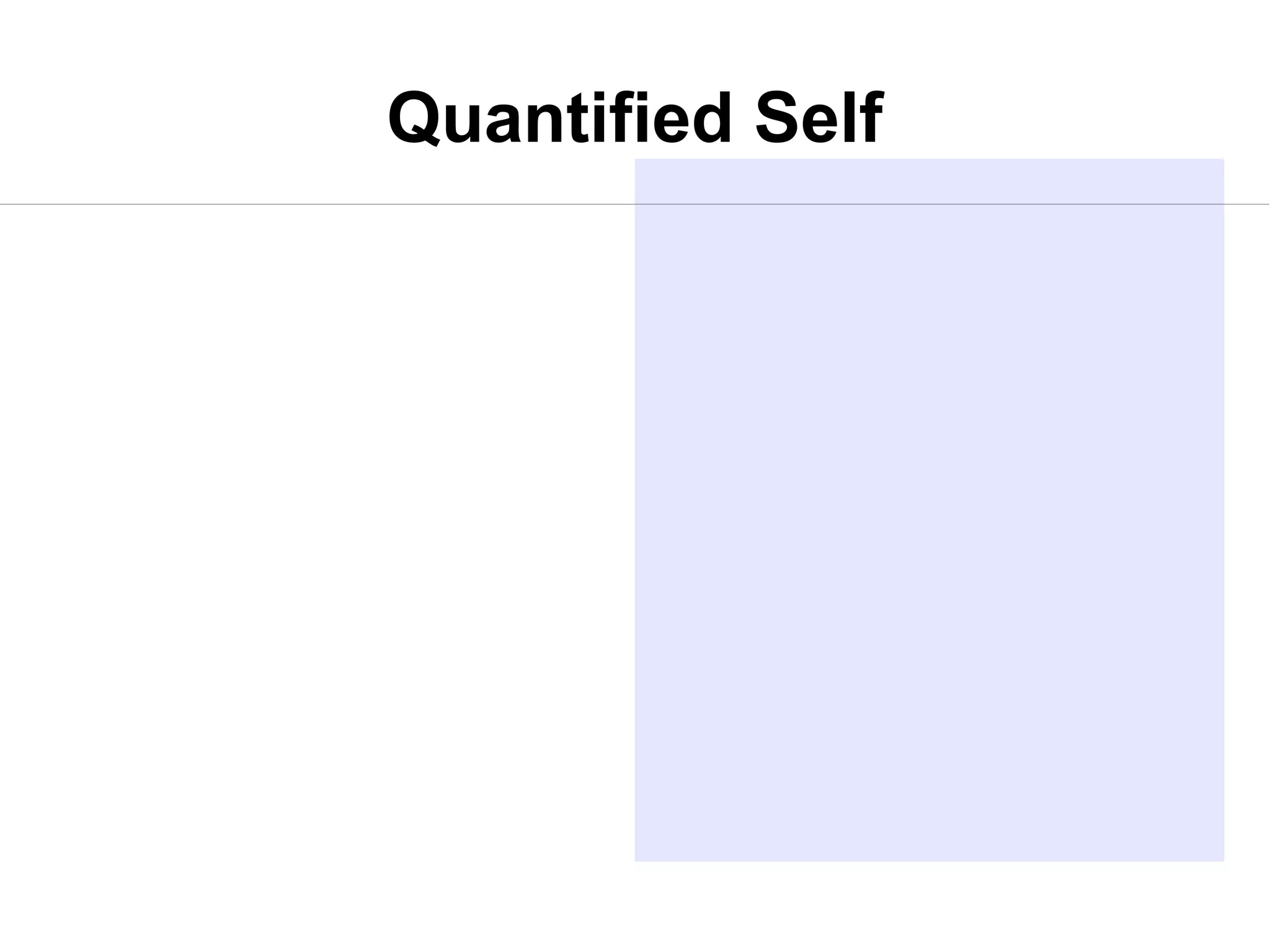 Quantified Self

 