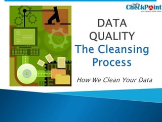 How We Clean Your Data
 