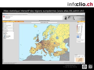 Atlas statistique interactif des régions européennes (www.atlas.bfs.admin.ch/) 