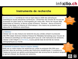 Instruments de recherche  25 mio. docu-ments +100 revues 