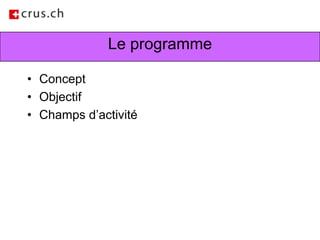 Le programmeConceptObjectifChamps d’activité