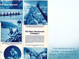 Vue aérienne de la cordée victorieuse de l ’Eiger, 1938,  Sie und Er,  30.7.1938 