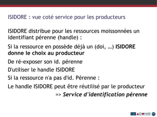 Les bénéfices technologiques pour les SHS ISIDORE est un outil du web 3.0 (web de données) 