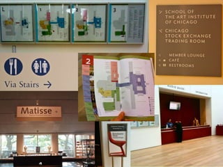 We wanted  new ways  to showcase what the Museum had to offer that  fit into the existing communications and wayfinding system. 