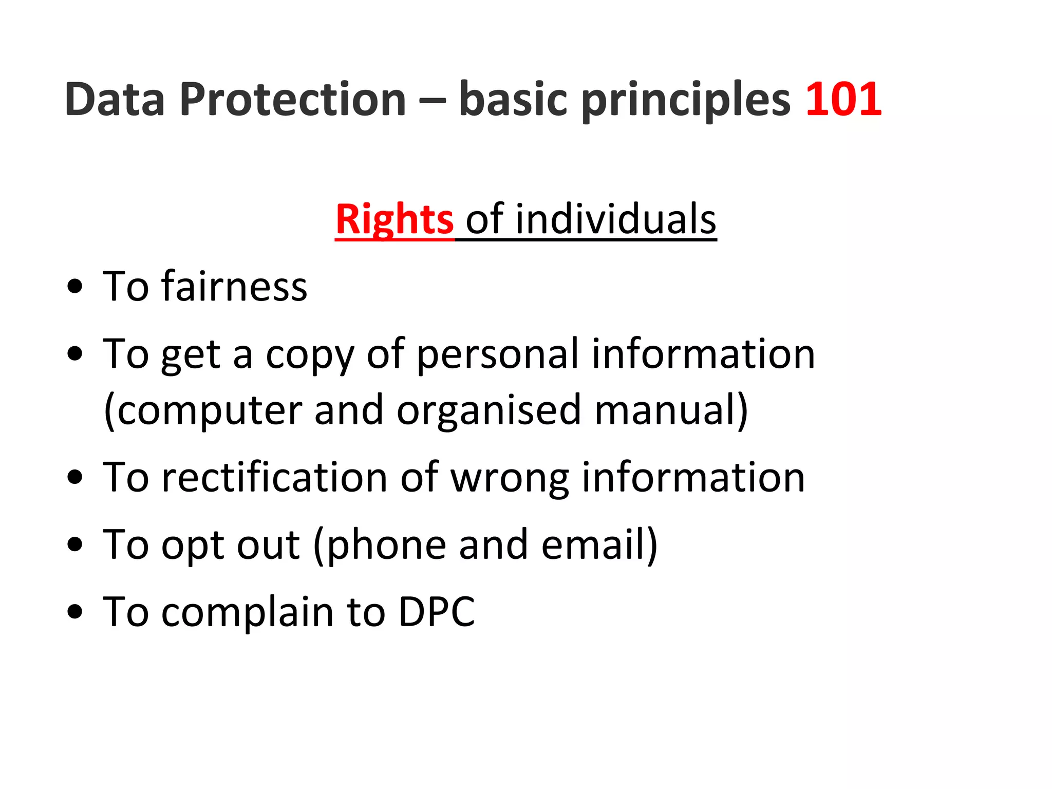 Data ProtectionRights of accessApply in writing, sufficient information