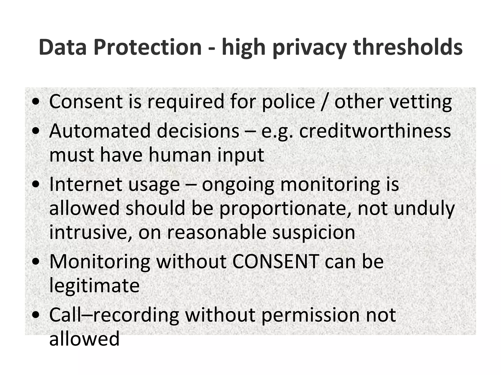 Data Protection case studies Prosecutions in text marketing sector in 2008Prosecutions taken against – NTL, An Post, Tesco, Dell, Total Fitness IrelandAgainst Local Authority and Aer Rianta for excessive harvesting of PPS detailsAgainst Dept of Ed. for misuse of Trade Union details – to withhold pay (not fair obtaining)Code of practice around insurance and health sector problematic Investigations listed publically – name and shame, reputational and business damage