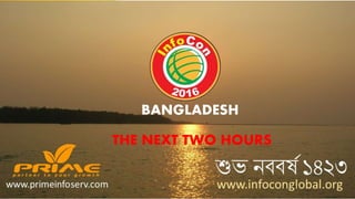 THE NEXT TWO HOURS
BANGLADESH
 
