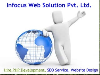 Infocus Web Solution Pvt. Ltd. Hire PHP Development,  SEO Service, Website Design 