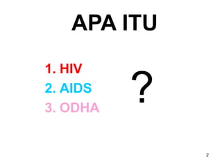 INFO DASAR HIV AIDS di tempat kerja oleh Dr Sadi | PPT