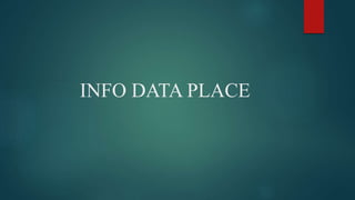 INFO DATA PLACE
 