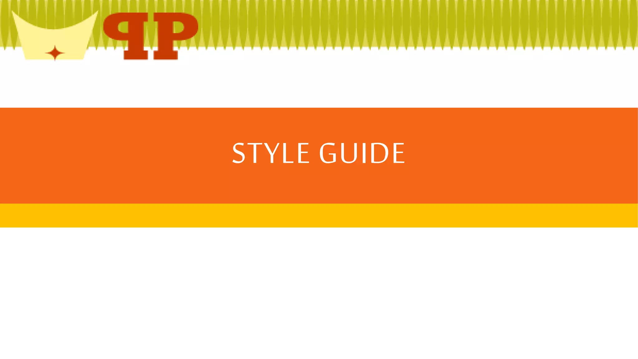 STYLE GUIDE

 