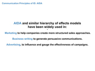 Communication Principles of ID: AIDA




        While developed as a sales tool, AIDA can also be used by
   designers in...