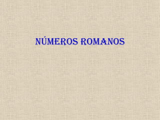 Números Romanos 