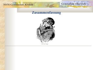 MSM-Gymnasium Krefeld
Zusammenfassung
Gymnasiale Oberstufe
Click into image
 