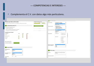 --- COMPETENCIAS E INTERESES ---
●
Complementa el C.V. con datos algo más particulares.
 