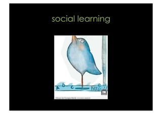 social learning
 