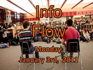 Info Flow Monday, January 3rd,  2011 