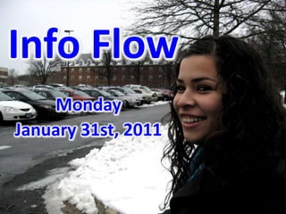 Info Flow Monday January 31st, 2011 