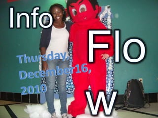 Info Flow Thursday, December16,  2010 