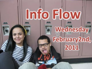 Info Flow Wednesday February2nd, 2011 