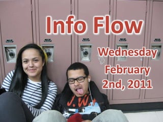 Info Flow Wednesday February 2nd, 2011 