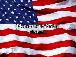 Please stand for the pledge...