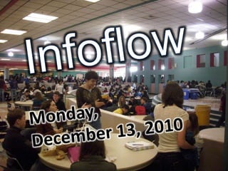 Infoflow Monday, December 13, 2010 