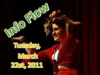 Info Flow Tuesday,  March 22st, 2011 
