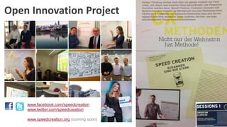 Open Innovation Project

www.facebook.com/speedcreation
www.twitter.com/speedcreation
www.speedcreation.org (coming soon)

 
