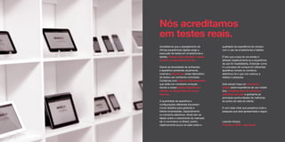 Acreditamos que o planejamento de
ótimas experiências digitais exige a
execução de testes em smartphones e
tablets. Porque nada substitui o toque
na tela e a experiência de uso.
Diante da diversidade de ambientes
e aparelhos existentes atualmente,
criamos a deviceLab, nosso laboratório
de testes com ambiente controlado.
Contamos com mais de 120 ambientes
que estão em constante evolução
devido a nossa rápida resposta em
relação ao lançamento de novos
devices.
A quantidade de aparelhos e
configurações diferentes trouxeram
novos desafios para gestores e
líderes empresariais, especialmente
no comércio eletrônico. Muito tem se
falado sobre o crescimento do mercado
de m-commerce no Brasil, porém,
objetivamente pouco se sabe sobre a
qualidade da experiência de compra
com o uso de smartphones e tablets.
É fato que a taxa de conversão é
afetada negativamente se a experiência
de uso for insatisfatória. Entender como
é o processo de compra em diferentes
aparelhos móveis no comércio
eletrônico foi o que nos motivou a
realizar a pesquisa.
Este estudo traça um panorama
amplo sobre experiência de uso mobile
dos principais sites de comércio
eletrônico do país e apresenta as
principais oportunidades de melhorias
do ponto de vista do cliente.
É com esse olhar que pautamos toda a
pesquisa que será apresentada a seguir.
Leandro Ginane
Founder e CEO – deviceLab
Nós acreditamos
em testes reais.
Nós acreditamos
em testes reais.
 