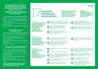 Recomendações da Coalizão às
Contribuições nacionalmente
determinadas” (INDC, no acrônimo
em inglês) do Brasil:
Representam a intenção de contribuição
de cada país ao esforço global de combate
às mudanças climáticas
Quatro princípios básicos foram considerados:
Estabelecer a visão de longo prazo sobre emissões globais
Definir o conceito/critério de porção justa do Brasil no esforço
global para reduzir as emissões considerando as responsabilidades
comuns, porém diferenciadas
Propor a base lógica de um nível de ambição de redução de
emissões para o Brasil
Propor mecanismos, elementos e incentivos que viabilizem os
princípios e compromissos a serem assumidos pela Coalizão e pelo
Brasil
1
3
2
4
Nível de ambição de redução de
emissões Para o Brasil
aspectos
predominantemente
temáticos, considerando
propostas específicas para
os setores florestal e
agropecuário
propostas
propostas
divididas em
dois recortes:17 aspectos predominantemente
transversais, que incluem
itens de cunho legal e
institucional e mecanismos
de valorização do carbono e
serviços ecossistêmicos
Mecanismos de
valorização
econômica do
carbono e serviços
ecossistêmicos
propostas
Dar escala e garantia de liquidez aos mecanismos
existentes de valorização do carbono.
Criar mecanismo regulatório de valorização
econômica direta de energia e produtos
renováveis, por meio da demanda atrelada à
produção de base não renovável.
Implantar mecanismo global de pagamento
anual pelos serviços ecossistêmicos de biomas
brasileiros.
6
8
7
Implementação do
Código Florestal,
regularização
fundiária e
cooperação
internacional
propostas Estabelecer procedimentos para garantir a
implementação do CAR até 2016 e definição de
PRA até 2018, em 100% do território nacional.
Promover ampla transparência dos dados,
cadastros e sistemas de informações
relacionados aos aspectos ambientais e
fundiários do uso da terra.
Unificar todos os diferentes cadastros
relacionados ao uso da terra no país, em um
cadastro federal integrado.
Criar plano de regularização fundiária e
ordenamento territorial até 2016, para solucionar
conflitos decorrentes da sobreposição de direitos
sobre propriedade e uso da terra até 2030.
Estabelecer programa de cooperação sul-sul para
a difusão e compartilhamento de tecnologias
brasileiras nas áreas florestal e agrícola.
1
5
3
2
4
Eixo florestal e
agrícola
Combate ao
desmatamento,
incremento de estoques
florestais e agricultura
de baixo carbono
propostas Produzir mapa anual de uso e cobertura da terra
no Brasil.
Produzir relatório anual de desmatamento.
Aumentar as sanções, em nível econômico,
fundiário e criminal a agentes que promovam ou
permitam o desmatamento ilegal em toda ou em
parte de suas propriedades.
Criar mecanismos para valorizar as boas práticas
e a regularidade ambiental.
Promover o incremento em larga escala de
estoques florestais para múltiplos usos.
Aumentar em 10 vezes a área de manejo florestal
sustentável rastreada no Brasil, até 2030, e coibir
a ilegalidade de produtos florestais madeireiros
provenientes de florestas nativas.
Desenvolver projeto pré-competitivo de
desenvolvimento da silvicultura de espécies
arbóreas nativas do Brasil.
Tornar a agropecuária de baixo carbono
majoritária em todo o Brasil.
Estabelecer padronização global de
biocombustíveis e promover uma política
nacional de valorização da produção de
biocombustíveis e bioenergia.
15
9
10
16
12
13
11
14
17Uma INDC brasileira com essas características contribuiria
de forma inequívoca com o objetivo global de reduzir
expressivamente as emissões para limitar o aumento da
temperatura global em até 2° C ou menos.
O Brasil pode ter amplas possibilidades de alavancar seus ativos de
capital natural em uma nova economia de zero carbono. Portanto,
propomos um INDC que expresse as seguintes características:
Redução efetiva de emissões para toda a economia já no
primeiro período de compromisso do novo acordo.
Aumento efetivo de remoções de GEE, incluindo as áreas
florestal e agropecuária.
Compromisso de longo prazo do país em zerar as suas emissões
líquidas conforme requerido pela ciência, no âmbito do cenário de
450 ppm do IPCC.
Compromisso de manter as emissões per capita menores que a
média global a partir de 2020.
3
3
3
3
Acesso a políticas e incentivos econômicos reais, em níveis
nacional e internacional, capazes de viabilizar o cumprimento
de seus compromissos e de fazer com que a inserção do Brasil
em arranjos globais se converta em oportunidade de aumentar
a competitividade do país.
Implementação de iniciativas nacionais e internacionais de
precificação do carbono.
As principais economias emergentes, atualmente fora do
Anexo 1, devem ter, no mínimo, compromissos e objetivos
similares, inclusive no longo prazo.
Os países que atualmente integram o Anexo 1 assumam o
compromisso de zerar suas emissões líquidas em meados do
século.
3
3
3
3
Para atingir estes objetivos serão necessários
implementar os seguintes pressupostos:
 