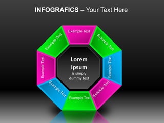 INFOGRAFICS – Your Text Here
Example Text
Example Text
Example
Text
Example
Text
Lorem
Ipsum
is simply
dummy text
 