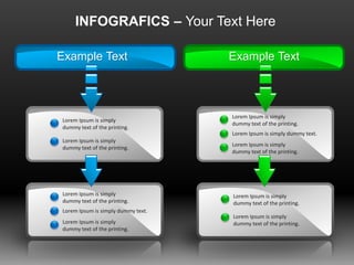 INFOGRAFICS – Your Text Here
Example Text
Lorem Ipsum is simply
dummy text of the printing.
Lorem Ipsum is simply
dummy text of the printing.
Example Text
Lorem Ipsum is simply
dummy text of the printing.
Lorem Ipsum is simply
dummy text of the printing.
Lorem Ipsum is simply
dummy text of the printing.
Lorem Ipsum is simply dummy text.
Lorem Ipsum is simply
dummy text of the printing.
Lorem Ipsum is simply
dummy text of the printing.
Lorem Ipsum is simply dummy text.
Lorem Ipsum is simply
dummy text of the printing.
 