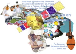 La ciencia y la tecnologia en venezuela
