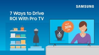 7 Ways to Drive
ROI With Pro TV
30%
SALE
OFF
 