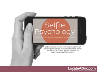 Selfie Psychology - Looking at Ourselves as We Look at Ourselves - LocateADoc
