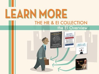 LEARN MORELEARN MORETHE HR & EI COLLECTION
the EI Overview
 