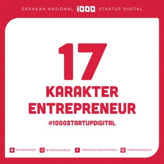 17Karakter
Entrepreneur
#1000StartupDigital
1000 Startup Digital Indonesia@1000startupID 1000startupdigital.id@1000startupdigital
 