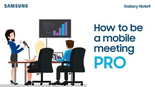 How to be
a mobile
meeting
PRO
 