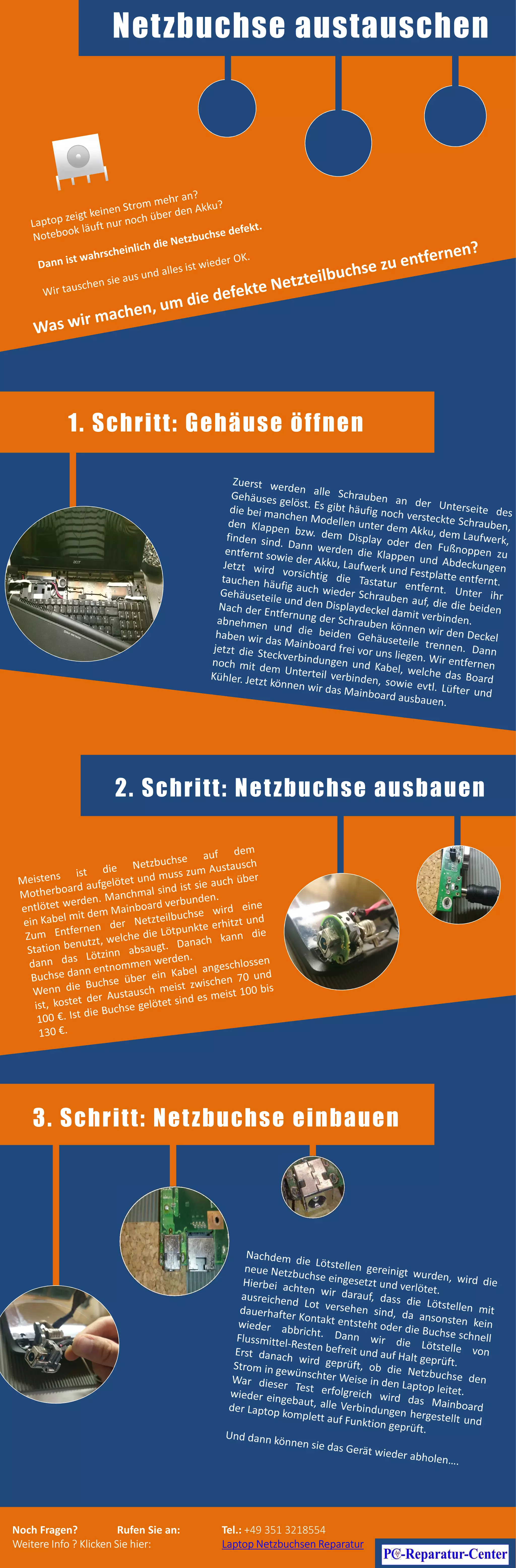 Netzbuchse austauschen
1. Schritt: Gehäuse öffnen
Noch Fragen? Rufen Sie an: Tel.: +49 351 3218554
Weitere Info ? Klicken Sie hier: Laptop Netzbuchsen Reparatur
2. Schritt: Netzbuchse ausbauen
3. Schritt: Netzbuchse einbauen
