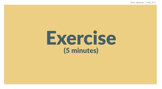 Exercise(5 minutes)
Perus Saranurak 12 May 2015
 