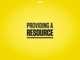 RIPETUNGI




PROVIDING A
RESOURCE
 