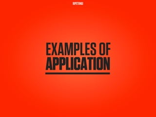 RIPETUNGI




EXAMPLES OF
APPLICATION
 