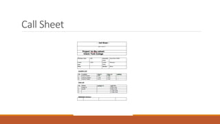 Call Sheet
 