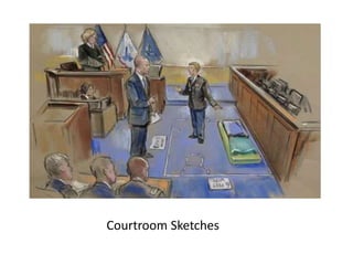Courtroom Sketches