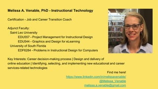 Melissa A. Venable, PhD - Instructional Technology
Certification - Job and Career Transition Coach
Adjunct Faculty:
Saint ...