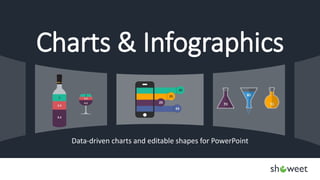 Data-driven charts and editable shapes for PowerPoint
Charts & Infographics
 